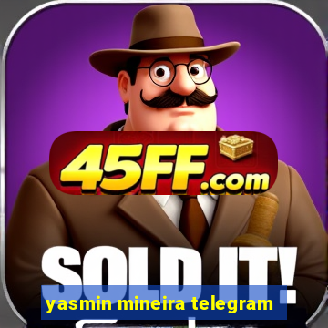 yasmin mineira telegram